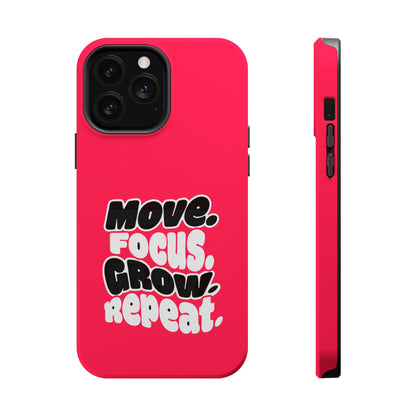 Move. Focus. Grow. Repeat. - Magnetic Phone Case