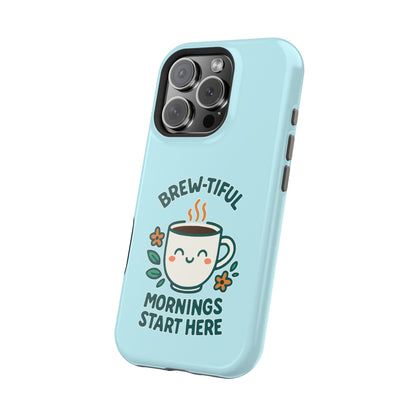 Brew-tiful Mornings Start Here - Magnetic Phone Case