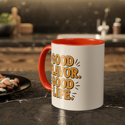 Good Flavor. Good Life. - Colorful Mug