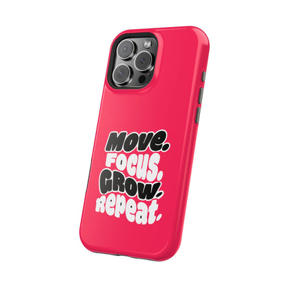 Move. Focus. Grow. Repeat. - Magnetic Phone Case