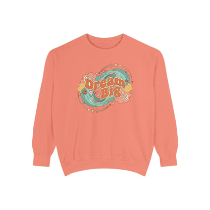 Dream Big - Sweatshirt