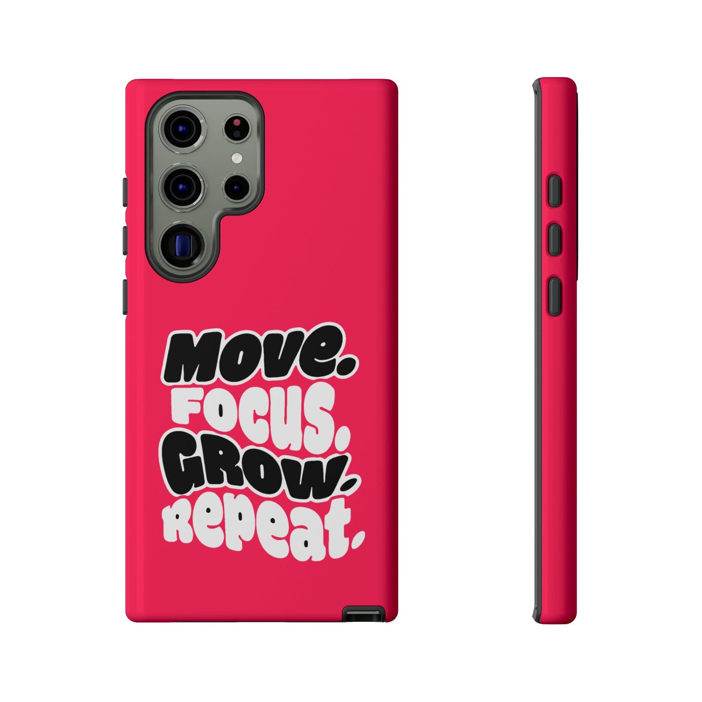 Move. Focus. Grow. Repeat. - Tough Phone Case