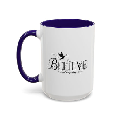 Believe and Magic Happens - Colorful Mug
