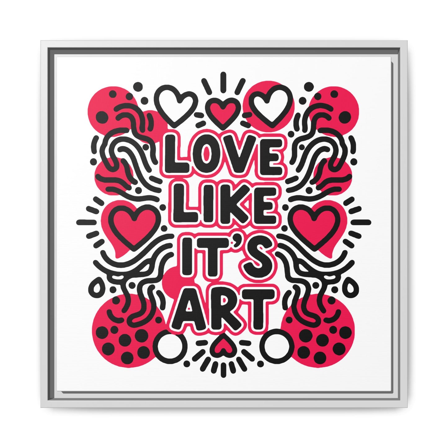 Love Like It's Art - Framed Canvas