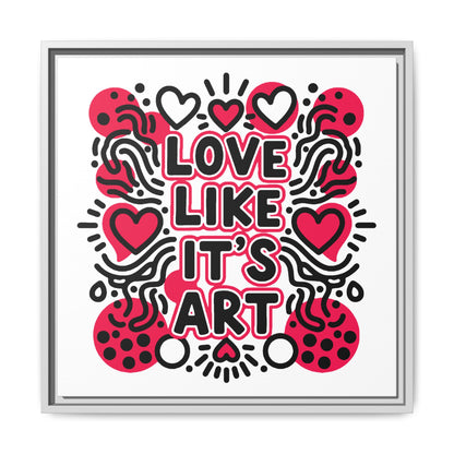 Love Like It's Art - Framed Canvas