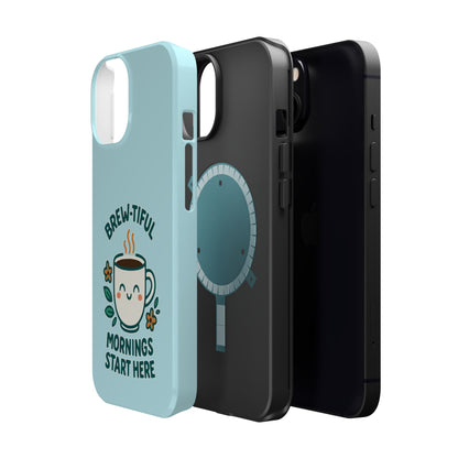 Brew-tiful Mornings Start Here - Magnetic Phone Case