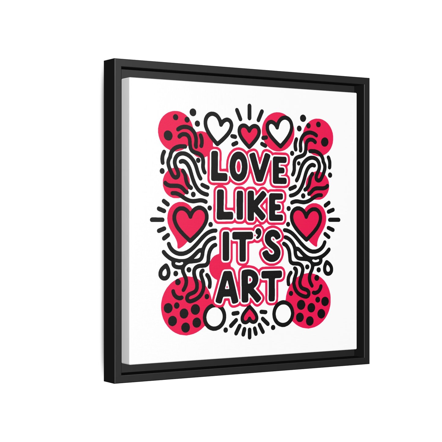 Love Like It's Art - Framed Canvas