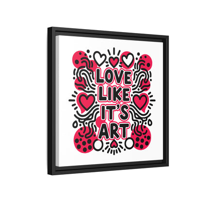 Love Like It's Art - Framed Canvas