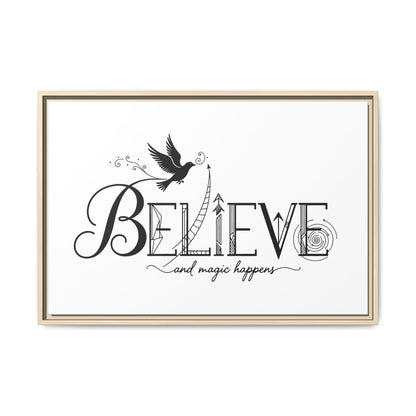 Believe and Magic Happens - Framed Canvas