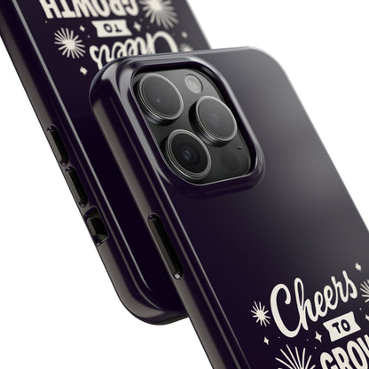 Cheers to Growth, Glow & Goals - Phone Case