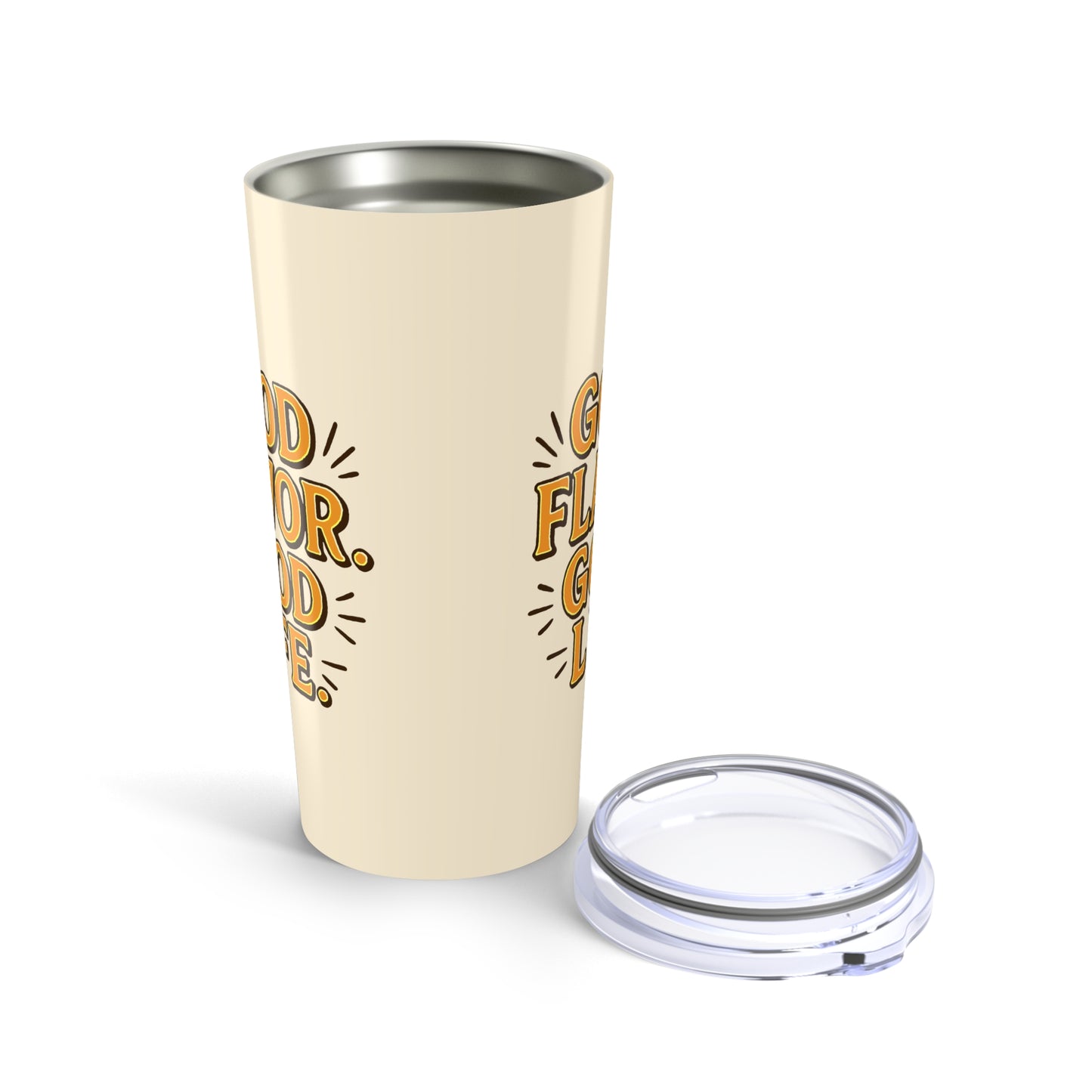 Good Flavor. Good Life. - Tumbler