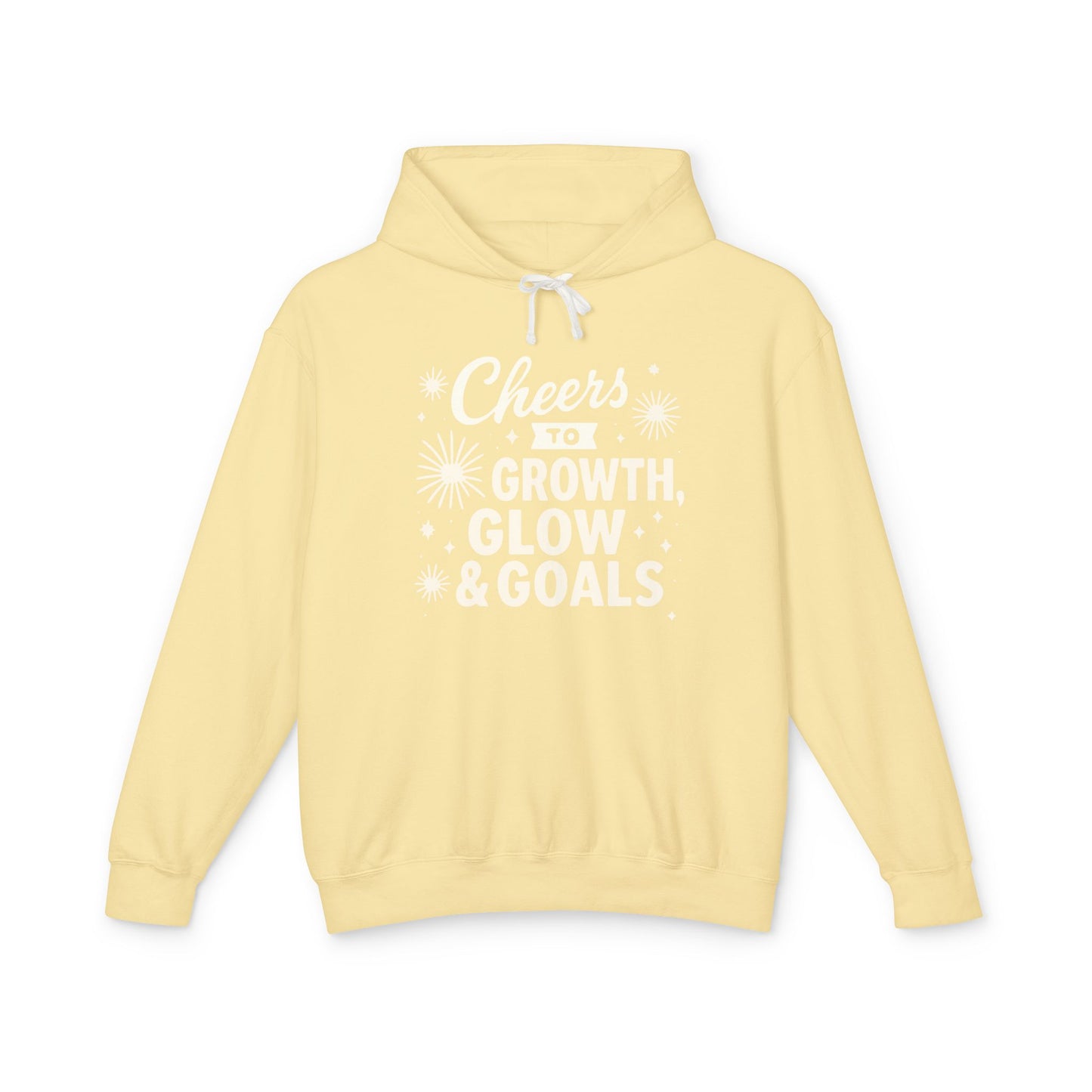 Cheers to Growth, Glow & Goals - Hoodie
