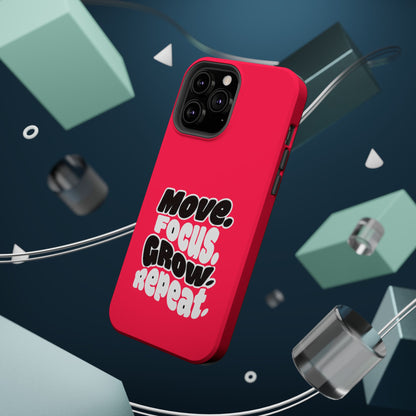 Move. Focus. Grow. Repeat. - Magnetic Phone Case