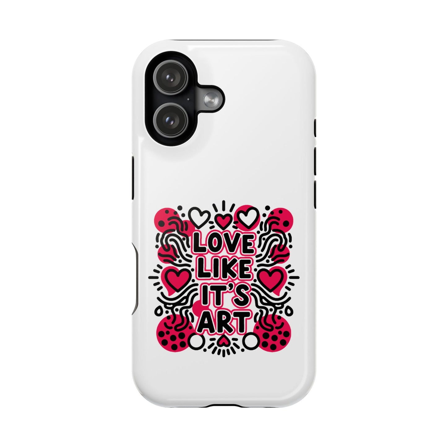Love Like It's Art - Magnetic Phone Case