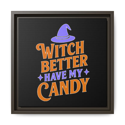 Halloween Wall Art Print, Witch Better Have My Candy, Spooky Home Decor, Witch Decor, Framed Canvas