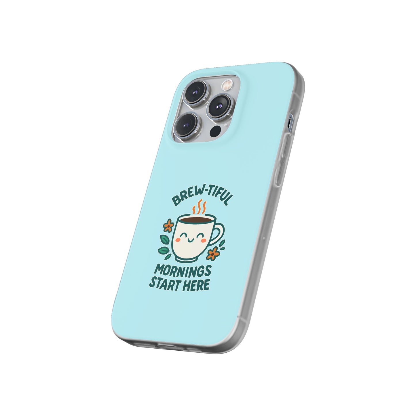 Brew-tiful Mornings Phone Case, Cute Coffee Flexi Cases, Gift for Coffee Lovers, Bright & Cheerful Phone Accessories