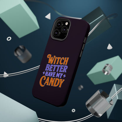 Witch Better Have My Candy - Magnetic Phone Case
