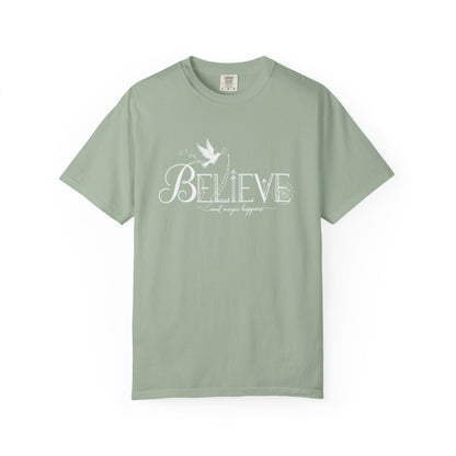 Believe and Magic Happens - T-Shirt