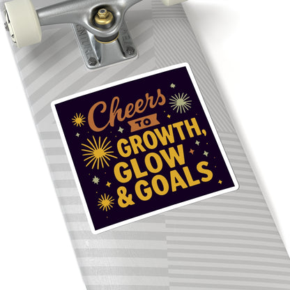Cheers to Growth, Glow & Goals Stickers, Motivational Decor for Journals, Laptops, Water Bottles, New Year, Celebrations, Gift Ideas