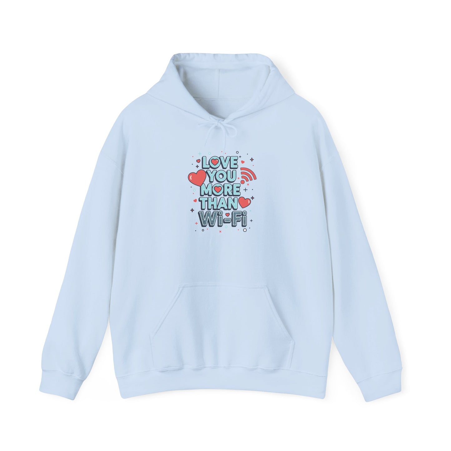 Love You More Than Wi‑Fi - Hoodie