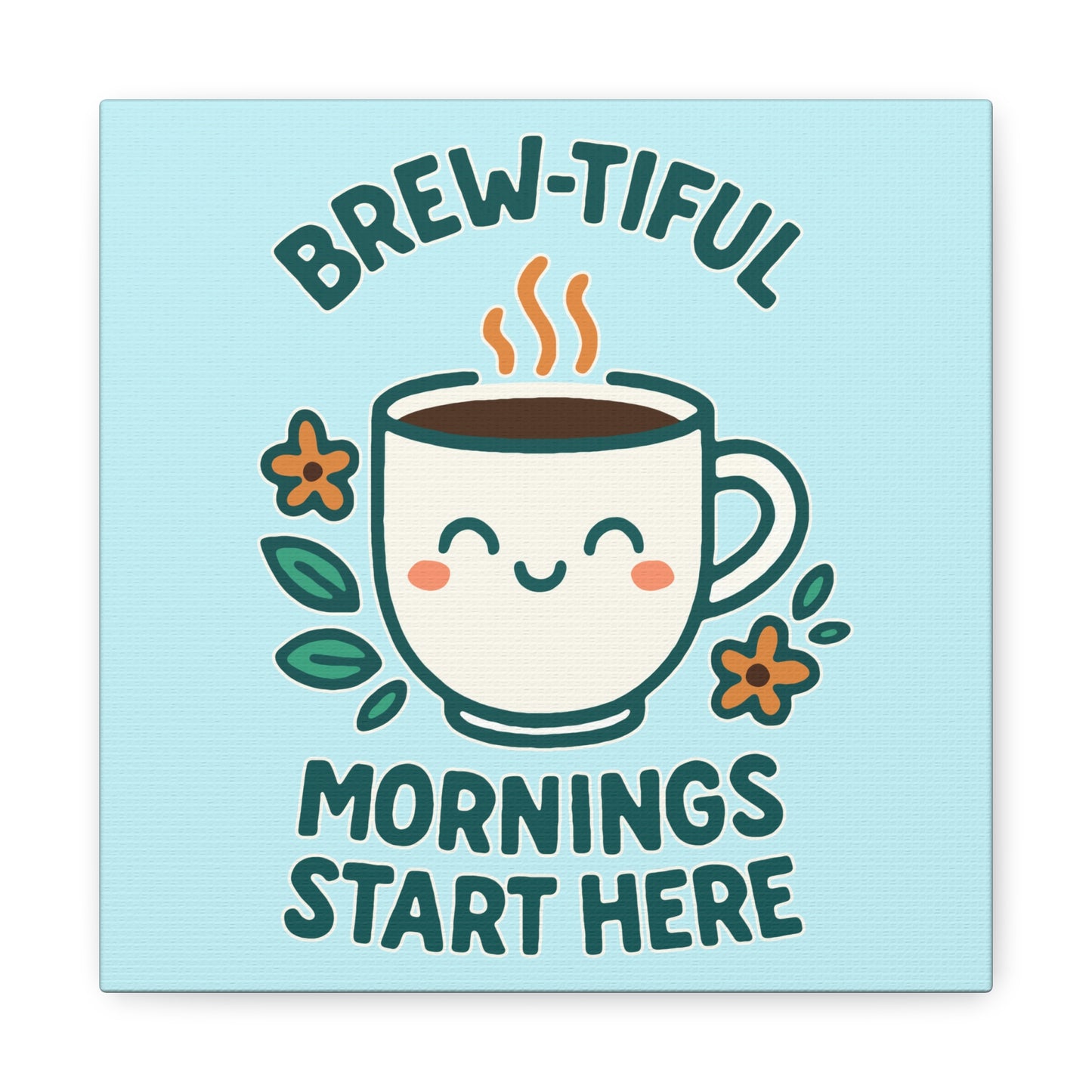 Canvas Wall Art, Brew-tiful Mornings Wall Decor, Coffee Lovers Gift, Kitchen Decoration, Cozy Home Art, Cute Canvas Print