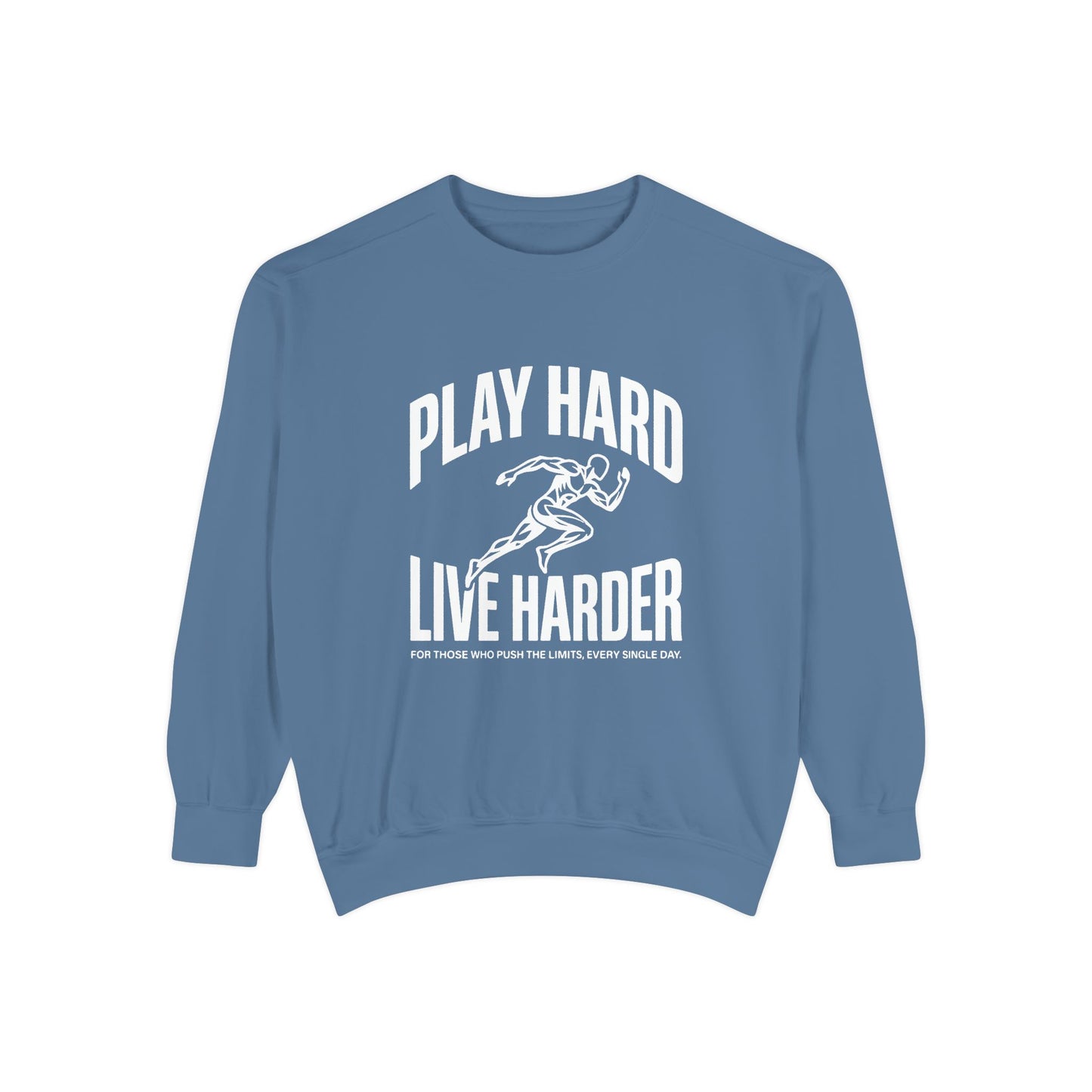 Play Hard / Live Harder - Sweatshirt