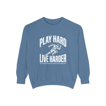 Play Hard / Live Harder - Sweatshirt
