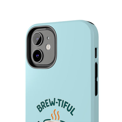 Brew-tiful Mornings Start Here - Phone Case