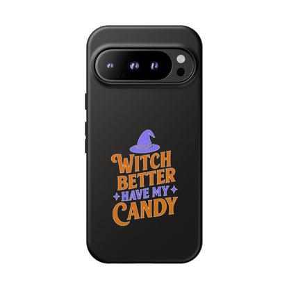 Witchy Phone Case, Tough Cases, Halloween Gift, Cute Case, Fun Design, Witch Better Have My Candy