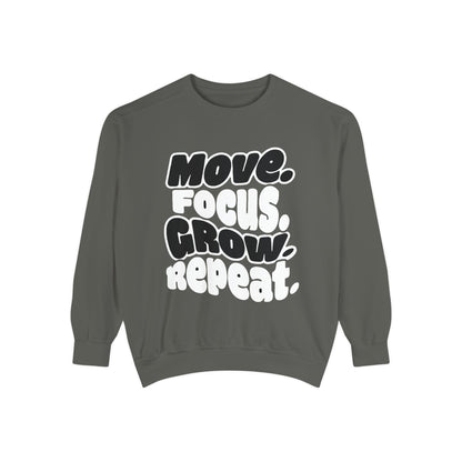 Move. Focus. Grow. Repeat. - Sweatshirt