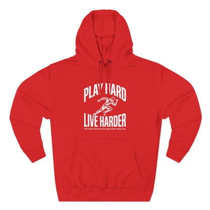 Play Hard / Live Harder - Hoodie