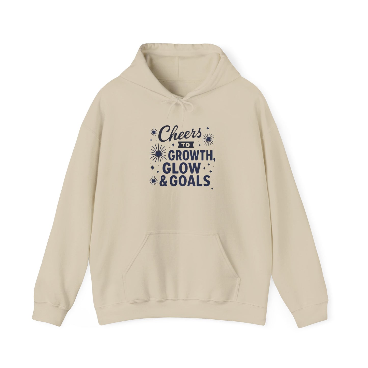 Cheers to Growth, Glow & Goals - Hoodie