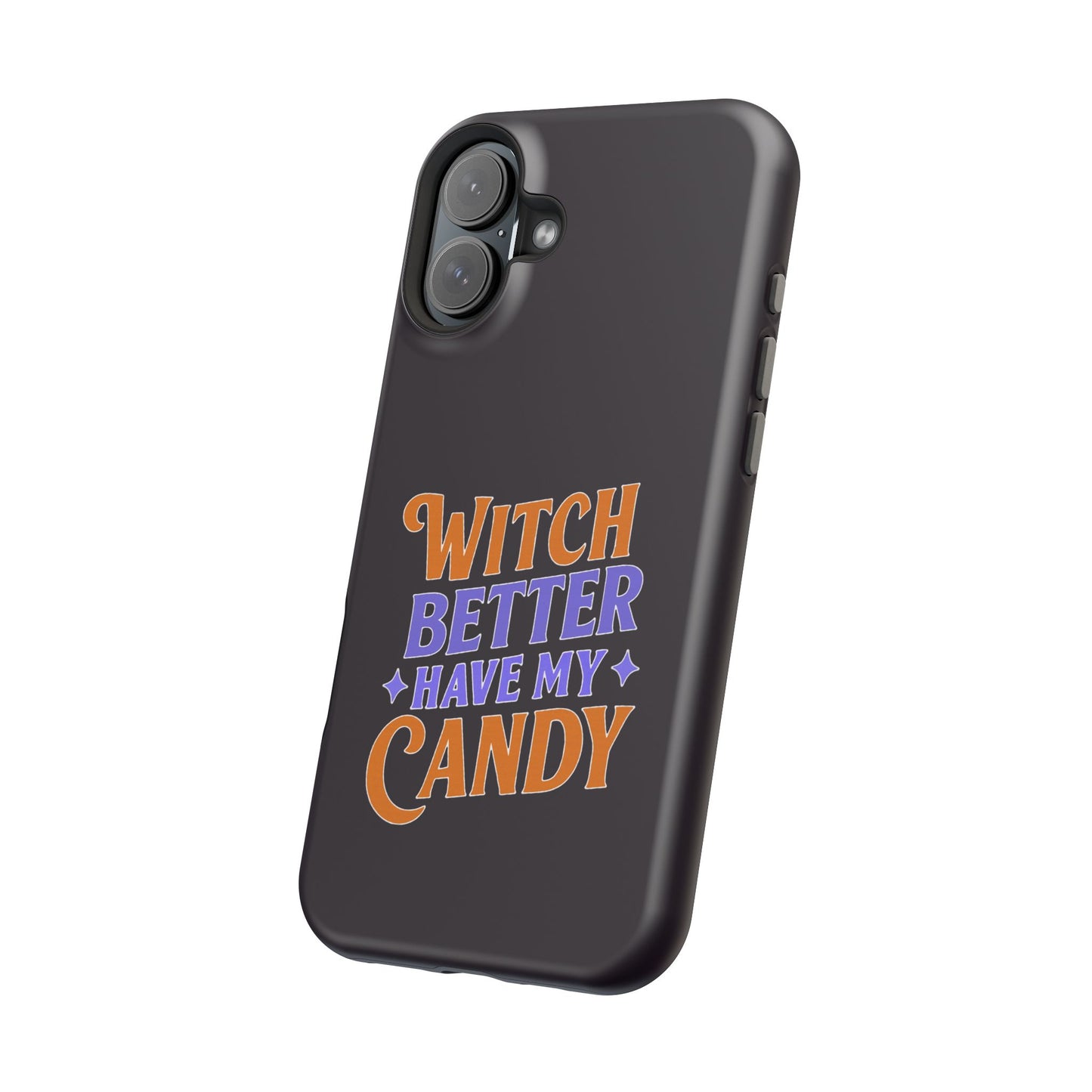 Witch Better Have My Candy - Magnetic Phone Case