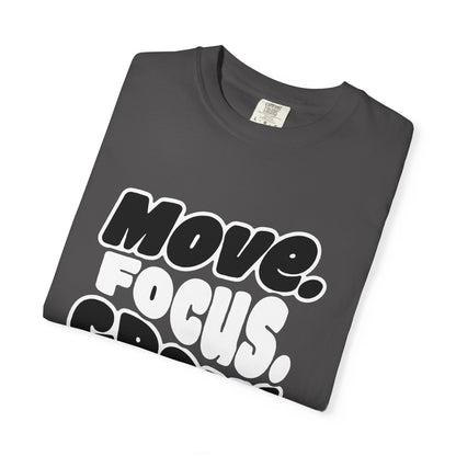 Move. Focus. Grow. Repeat. - T-Shirt
