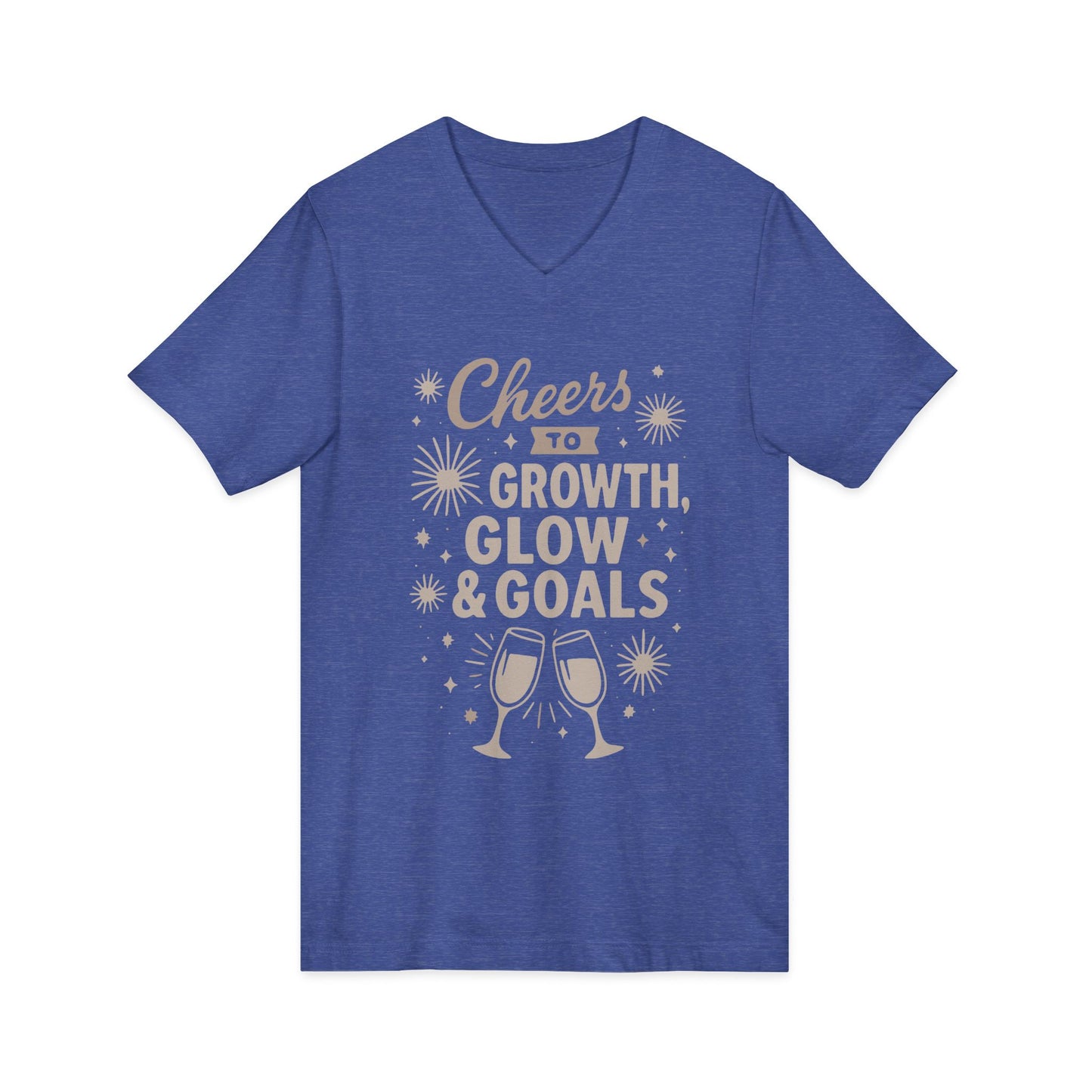 Cheers to Growth, Glow & Goals - V-Neck Tee