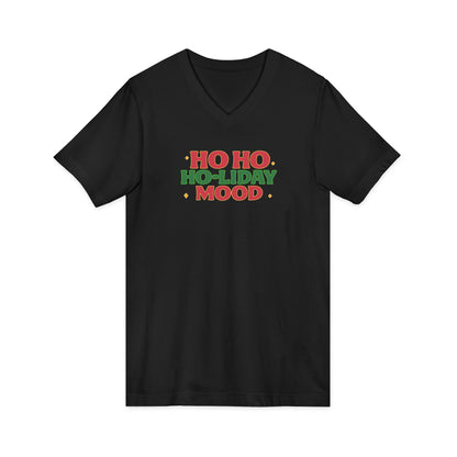 Ho Ho Ho-liday Mood - V-Neck Tee