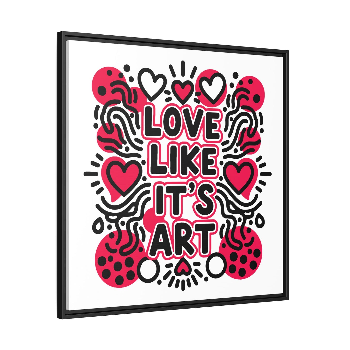 Love Like It's Art - Framed Canvas