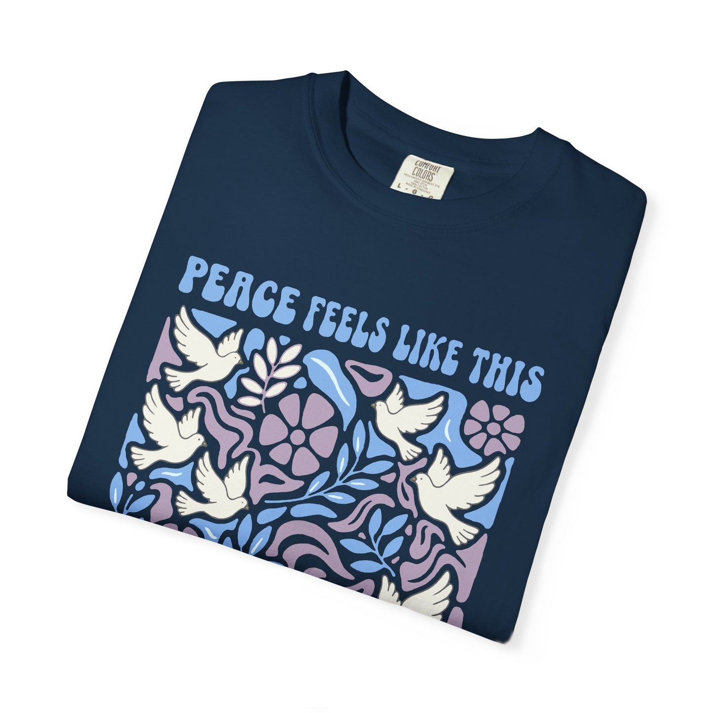 Peace Feels Like This - T-Shirt