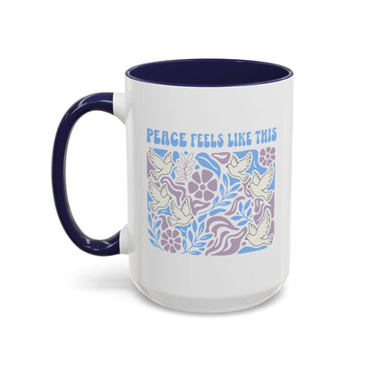 Peace Feels Like This - Color Accent Mug