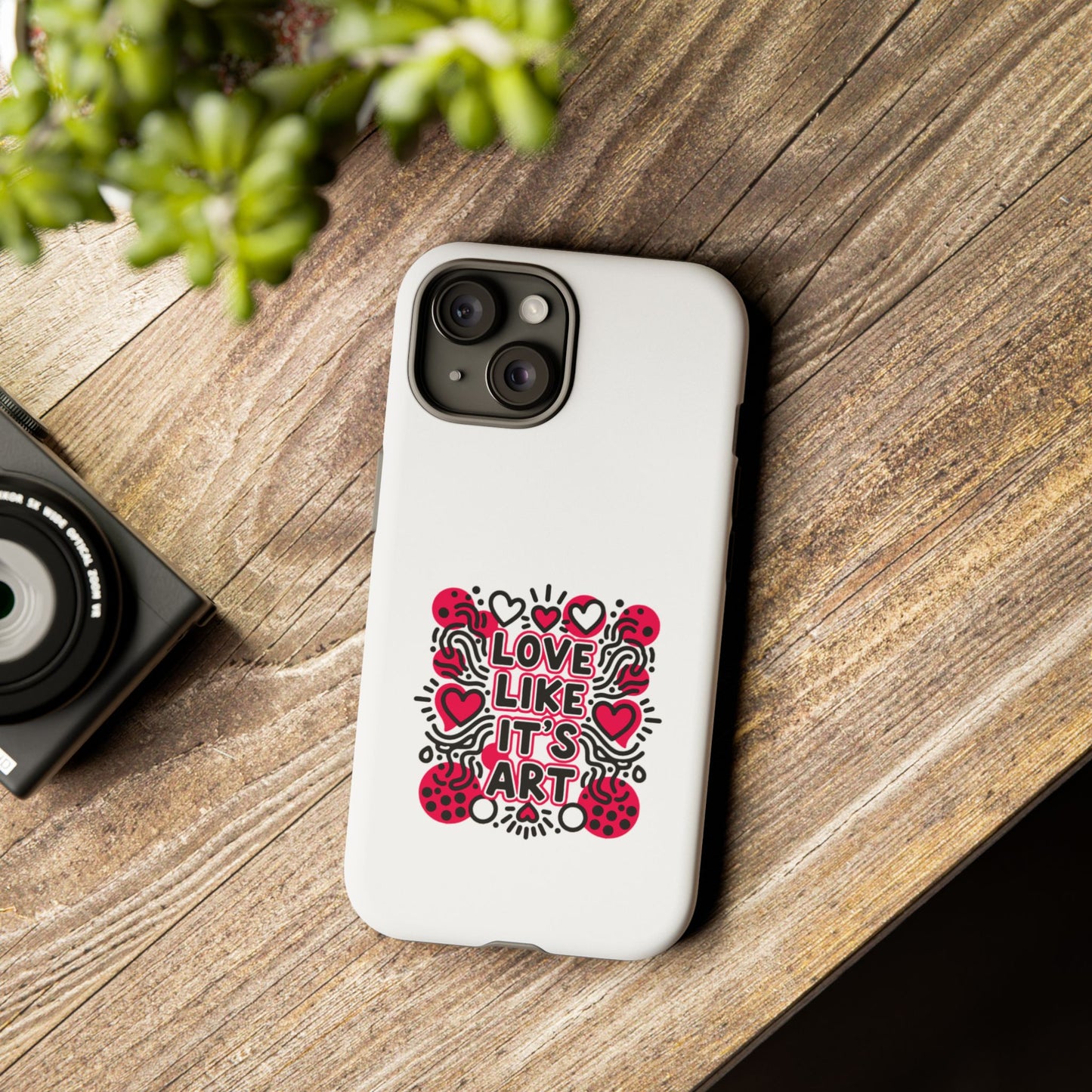 Love Like It's Art - Tough Phone Case