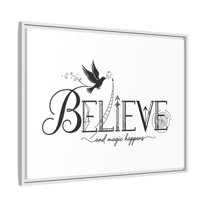 Believe and Magic Happens - Framed Canvas