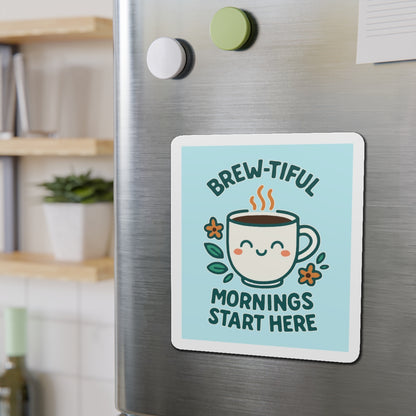 Brew-tiful Mornings Die-Cut Magnet, Cute Coffee Mug Decor, Kitchen Accessory, Gift for Coffee Lovers, Home Decor