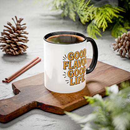 Good Flavor. Good Life. - Colorful Mug