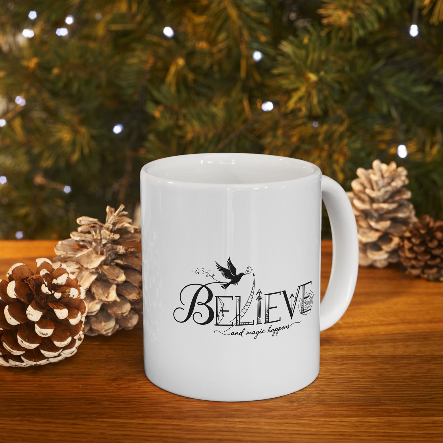 Believe and Magic Happens - Ceramic Mug
