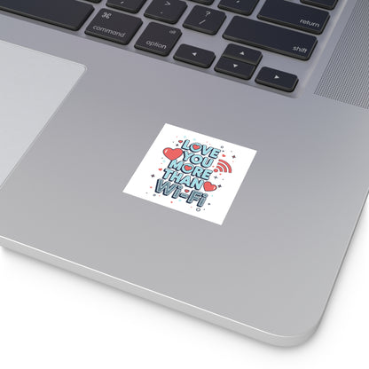 Love You More Than Wi‑Fi - Sticker