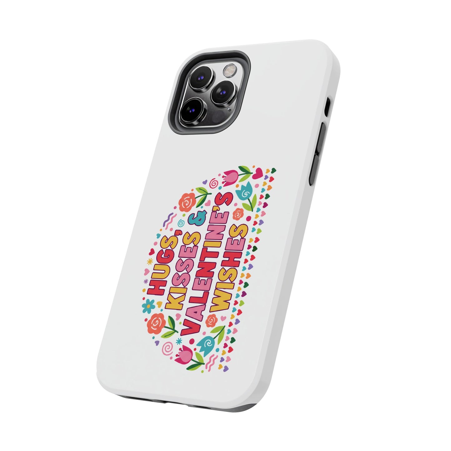 Hugs, Kisses & Valentine’s Wishes - Phone Case