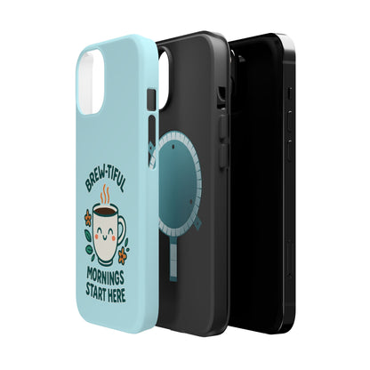 Brew-tiful Mornings Start Here - Magnetic Phone Case