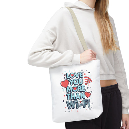 Love You More Than Wi‑Fi - Tote Bag