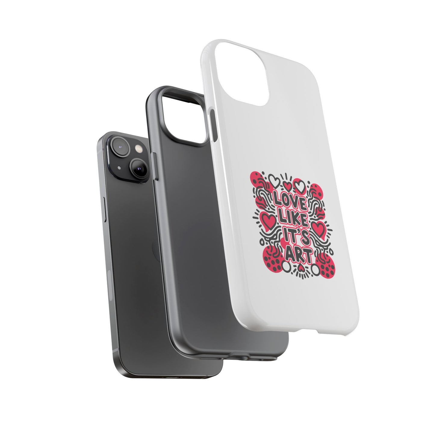 Love Like It's Art - Tough Phone Case