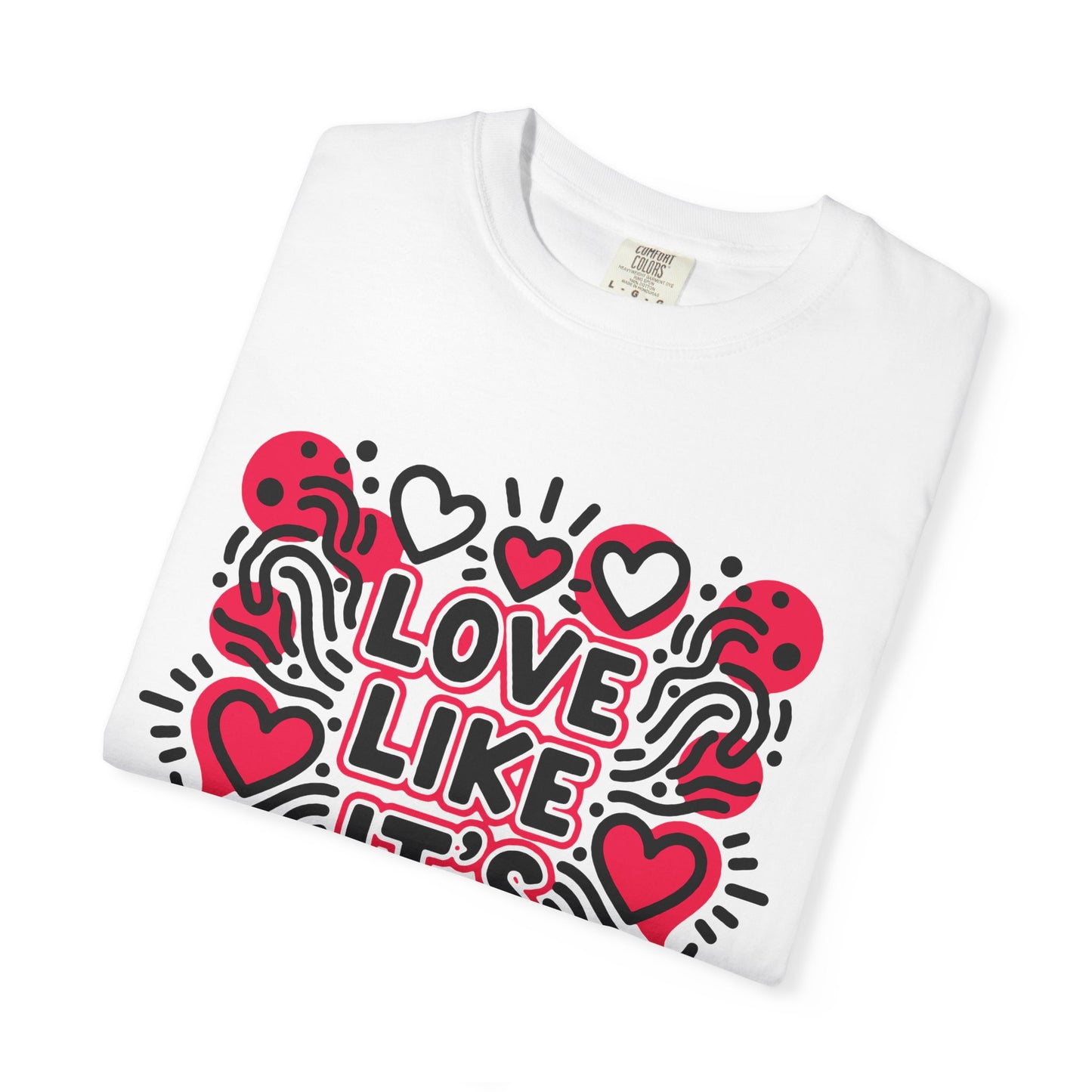 Love Like It's Art - T-Shirt